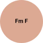 Business logo of Fm f