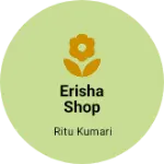Business logo of Erisha shop