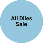 Business logo of All diles sale