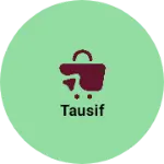 Business logo of TAUSIF
