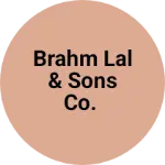 Business logo of Brahm Lal & Sons Co.