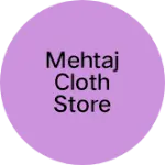 Business logo of Mehtaj cloth store