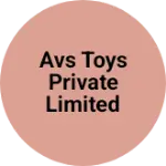 Business logo of AVS TOYS PRIVATE LIMITED