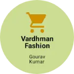 Business logo of Vardhman fashion camp