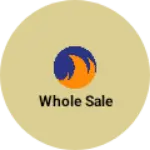 Business logo of Whole sale