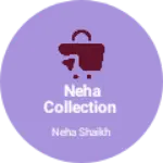Business logo of NEHA COLLECTION