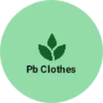 Business logo of Pb clothes