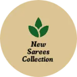 Business logo of New sarees collection