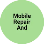 Business logo of Mobile repair and assesory
