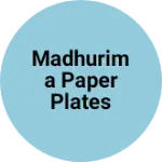 Business logo of Madhurima paper plates