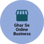 Business logo of Ghar se online business