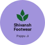 Business logo of Shivansh footwear