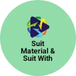 Business logo of Suit material & Suit with Salwar