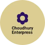 Business logo of Choudhury Enterpress