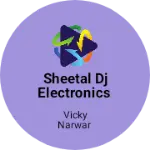 Business logo of Sheetal dj electronics