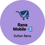 Business logo of Rana mobile 📲