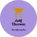 Business logo of Aatif elecronic