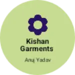 Business logo of Kishan garments