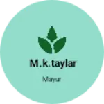 Business logo of M.k.taylar