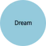 Business logo of Dream