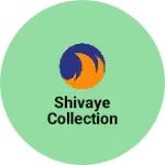 Business logo of Shivaye collection