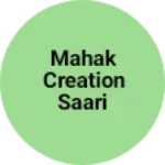 Business logo of Mahak creation saari centare