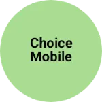 Business logo of Choice mobile