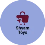 Business logo of Shyam toys
