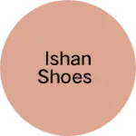 Business logo of Ishan shoes