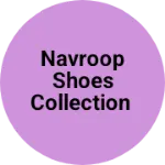 Business logo of Navroop Shoes collection