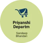 Business logo of Priyanshi Departmental Store