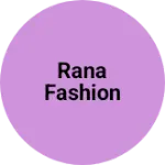 Business logo of Rana fashion