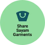 Business logo of Share sayam garments Hisar Haryana Bharat