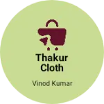 Business logo of Thakur cloth house
