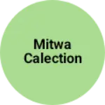 Business logo of Mitwa calection
