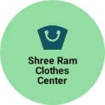 Business logo of shree ram clothes center