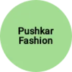 Business logo of Pushkar fashion