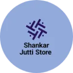 Business logo of SHANKAR JUTTI STORE