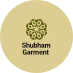 Business logo of Shubham garment
