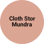 Business logo of Cloth stor mundra