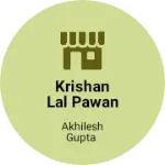 Business logo of Krishan lal Pawan kumar