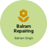 Business logo of Balram repairing center