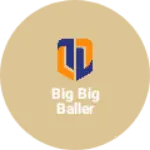 Business logo of Big big baller