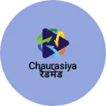 Business logo of Chaurasiya रैडमेड