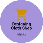 Business logo of Designing cloth shop