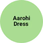 Business logo of Aarohi dress