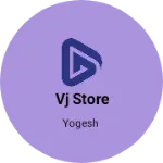 Business logo of Vj store