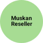 Business logo of Muskan reseller