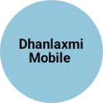 Business logo of Dhanlaxmi mobile