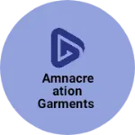Business logo of Amnacreation garments
